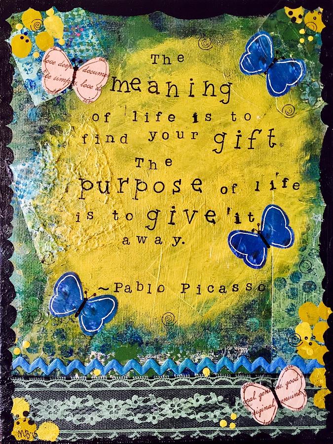 The Purpose of Life Mixed Media by Mary Beth Harris Maassen - Fine Art ...