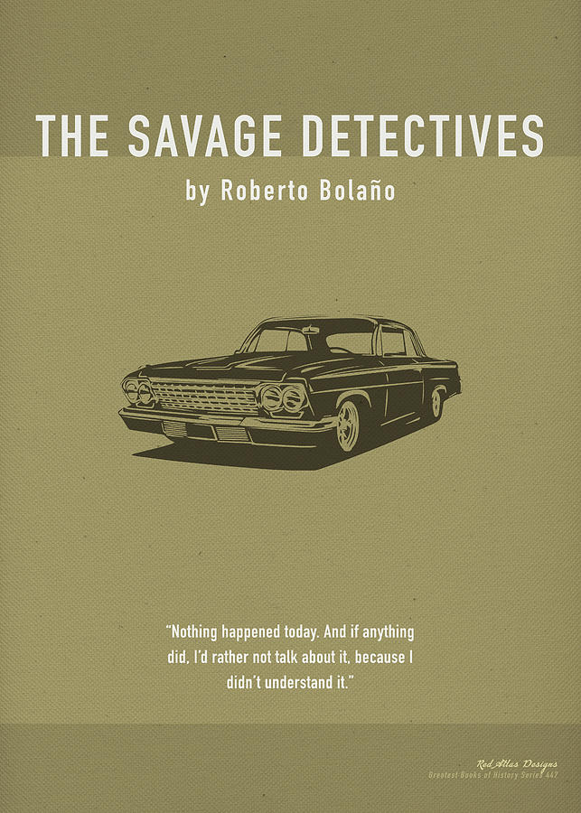 the savage detectives by roberto bolaño