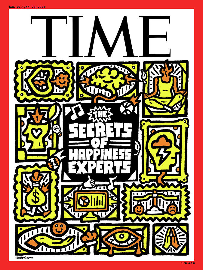 The Secrets of Happiness Experts Photograph by Illustration by Timothy Goodman for TIME