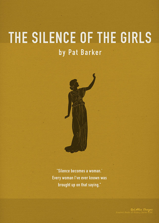 The Silence Of The Girls By Pat Barker Greatest Books Minimalist Literature Series No 2308 Mixed 