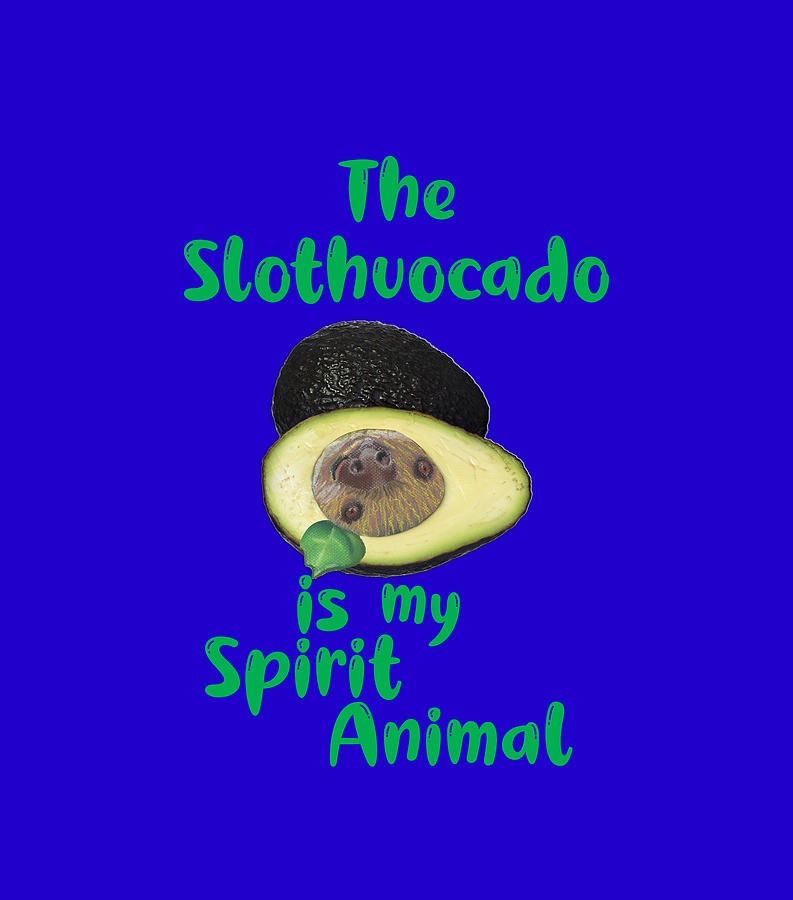 The Slothvocado is my Spirit Animal Mixed Media by Ali Baucom