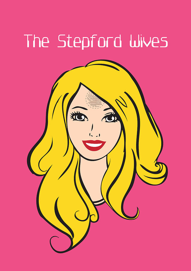 The Stepford Wives - Alternative Movie Poster Digital Art by Movie Poster Boy