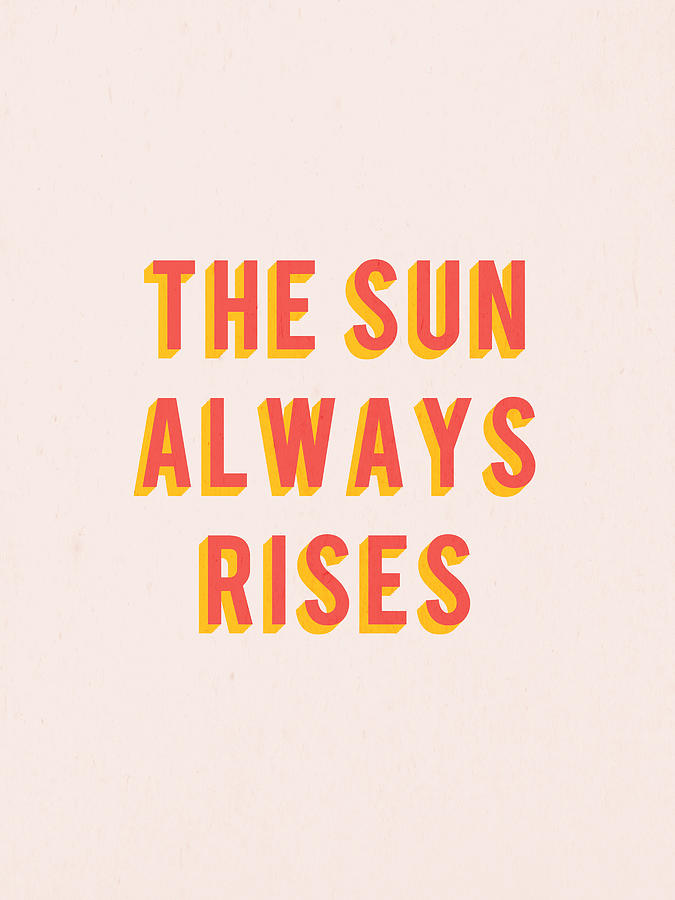The Sun Always Rises - Art by Linda Woods Digital Art by Linda Woods