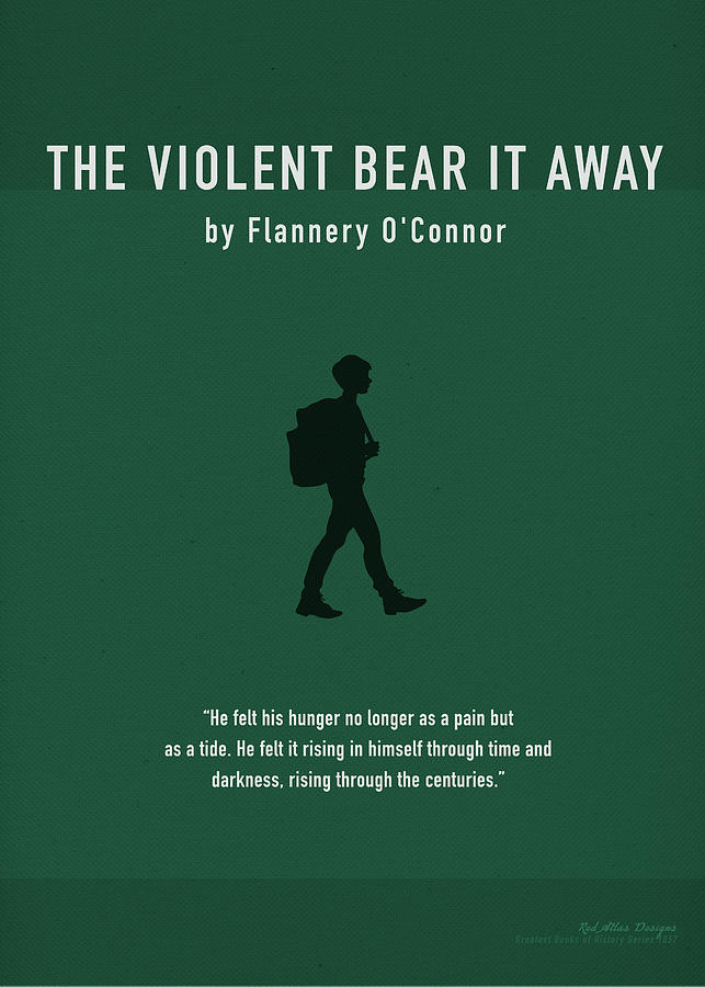 The Violent Bear It Away by Flannery O