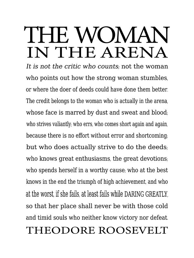 Leerling Aandringen Thespian The Woman in The Arena, Daring Greatly Quote by Theodore Roosevelt,  Paraphrased Digital Art by Eva Kondz - Pixels
