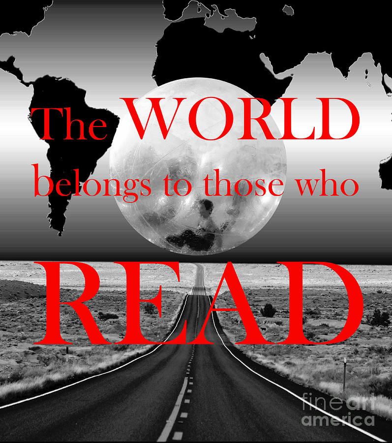 The world belongs to those who read Mixed Media by David Lee Thompson