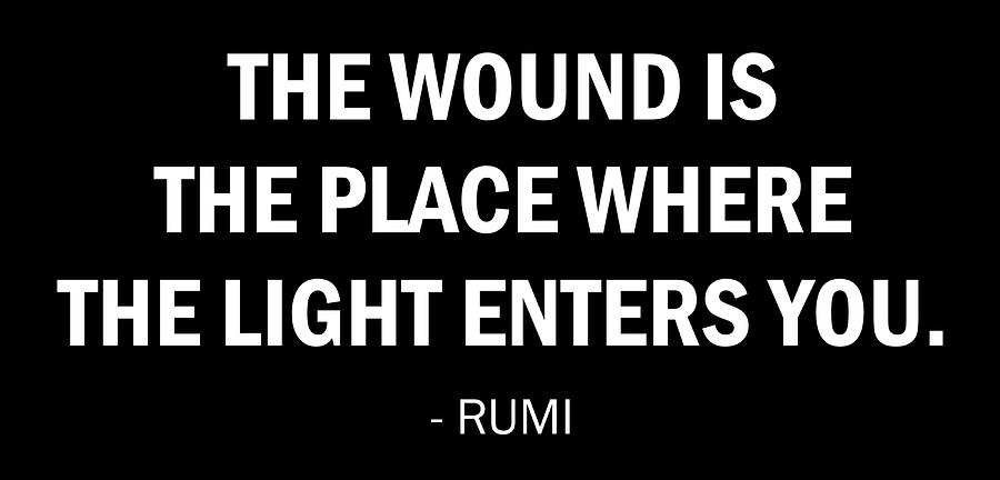 The wound is the place where the Light enters Painting by Will Young ...