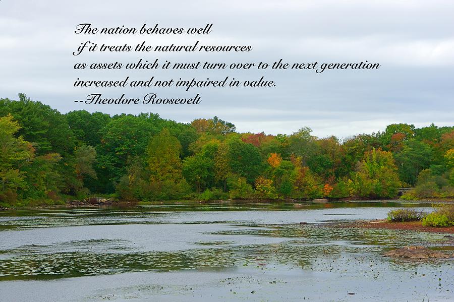 Theodore Roosevelt quote on the Environment Photograph by Adam ...