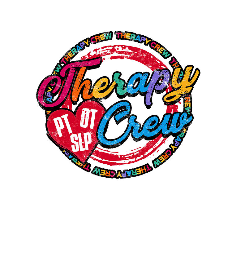 Therapy Crew Pt Ot Slp Therapist Digital Art By Anthony Isha Fine Art America 3325