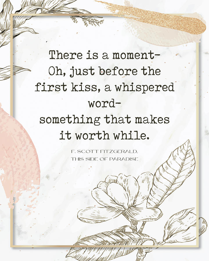 There is a Moment F S Fitzgerald Quote Botanical Abstract Watercolor  Digital Art by Georgia Clare