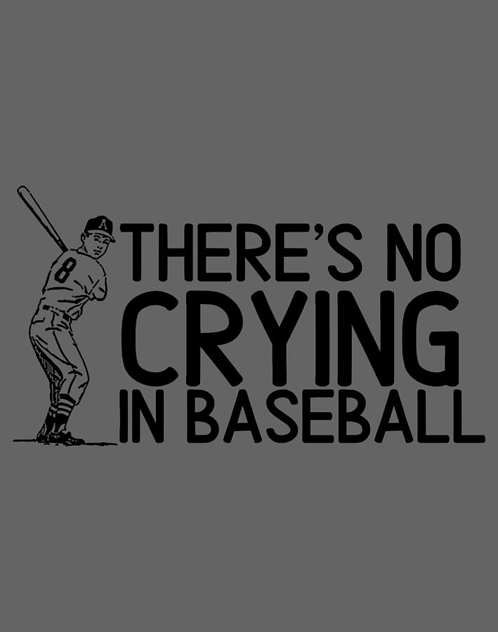 There'S No Crying In Baseball-Dlm6E Digital Art by Chu Luan Ho - Fine ...