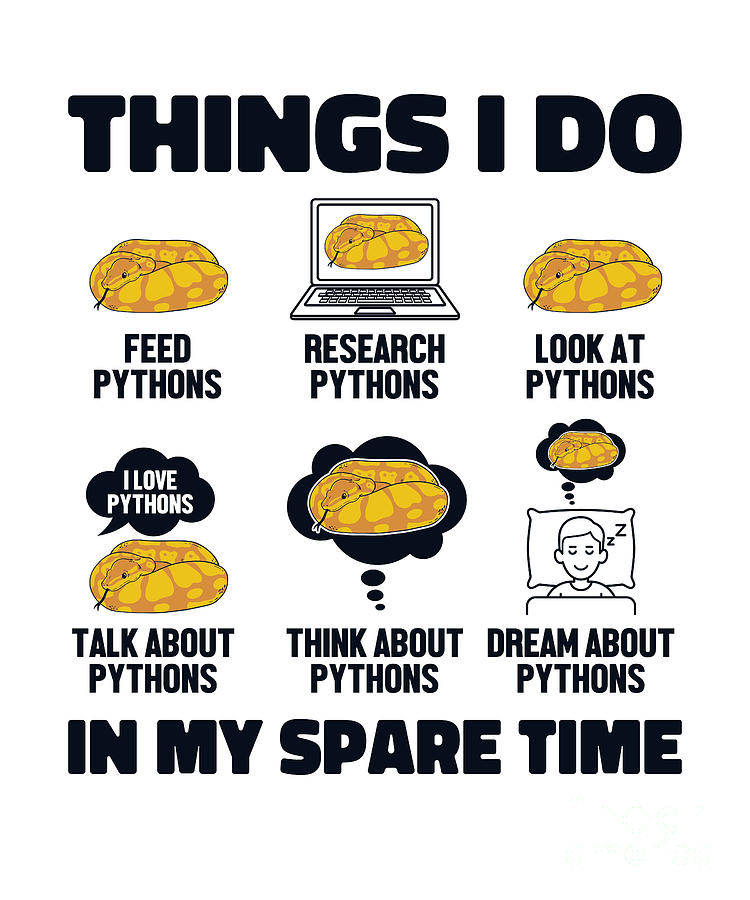 Things I Do In My Spare Time Snake Owner Banana Ball Python Digital Art