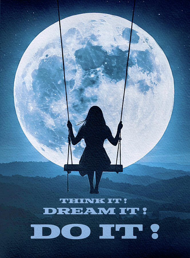 Think It Dream It Do It Motivational Typography Art by Bob Orsillo - Inspiring Moonlit Silhouette Painting by Bob Orsillo Think It Dream It Do It Motivational Typography Art by Bob Orsillo - Inspiring Moonlit Silhouette Painting by Bob Orsillo
