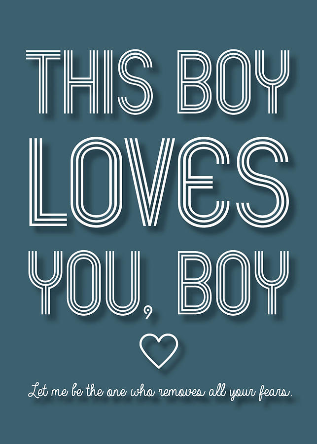 This Boy Loves You Boy Remove All Fears Valentine Digital Art by Jan Keteleer