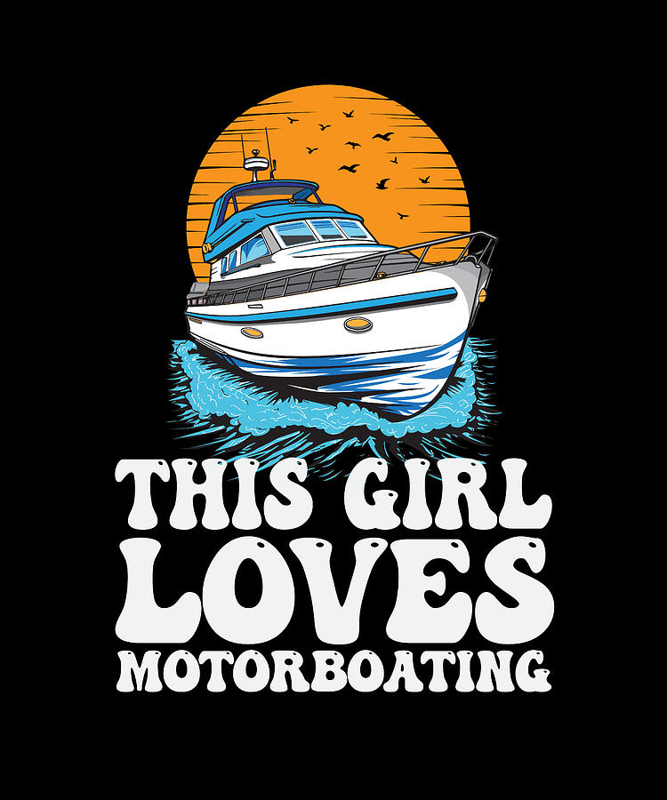 This Girl Loves Motorboating Pontoon Queen Funny Boat Parade Digital Art By Maximus Designs 1150