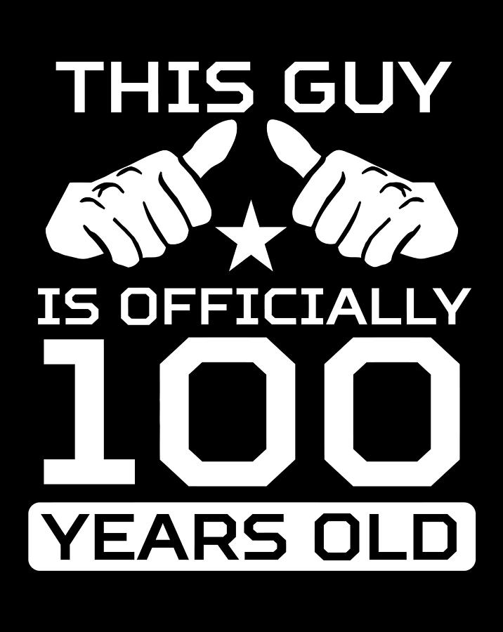 this-guy-is-100-years-old-100th-birthday-digital-art-by-naomi-carter