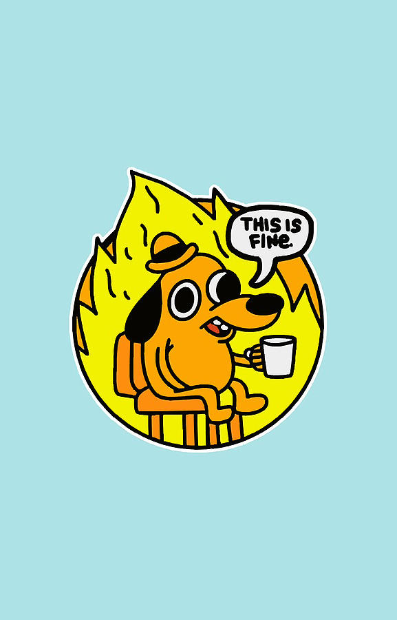 This is Fine Doggo This is Fine Dog This is Fine Meme Digital Art by ...