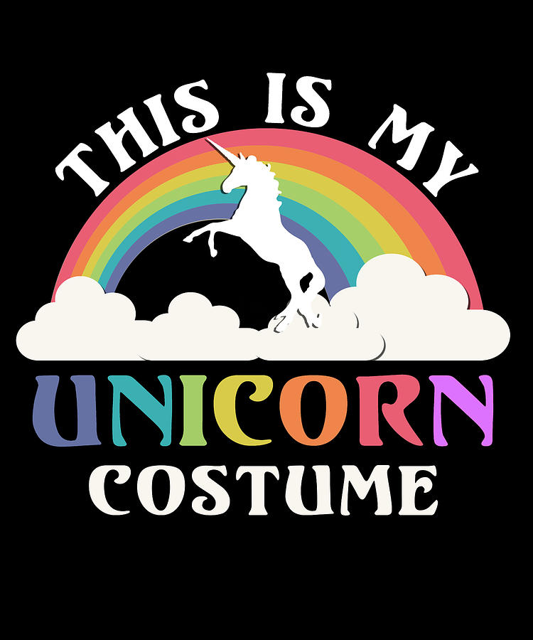 This Is My Unicorn Costume Digital Art by Flippin Sweet Gear