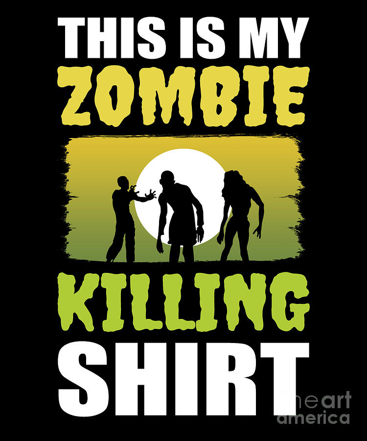 This Is My Zombie Killing Shirt Gamer Zombie Gaming Digital Art by ...