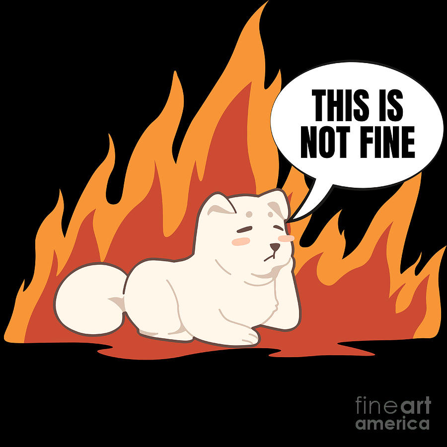 This Is Not Fine Dog in Burning Building New Take Funny Design Digital ...