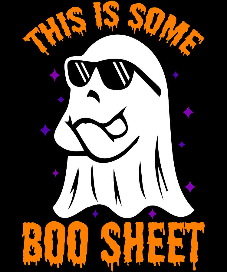 This is Some Boo Sheet Funny Halloween Digital Art by Flippin Sweet Gear