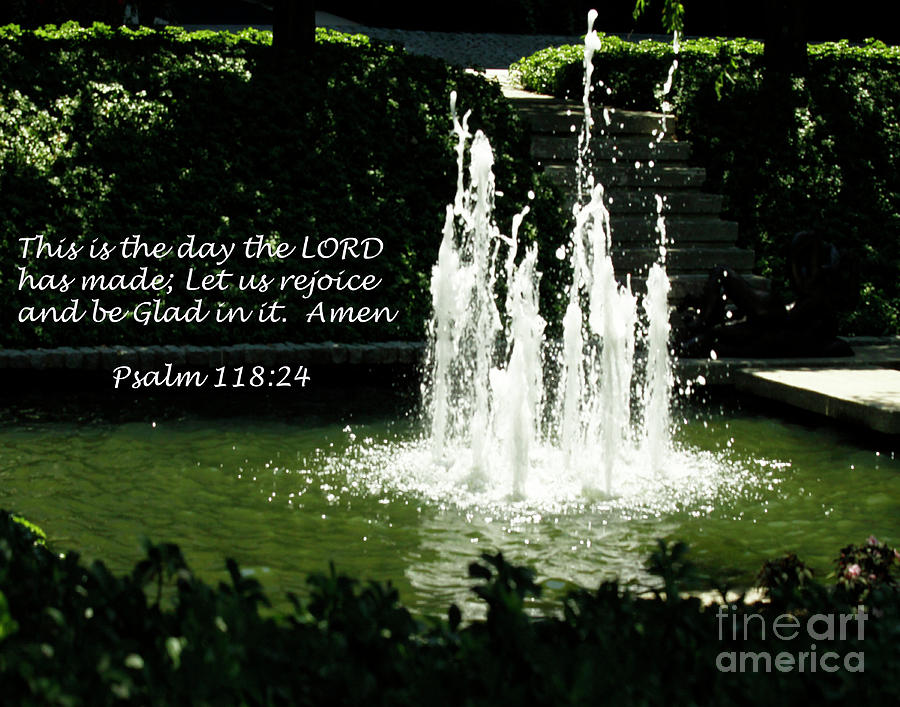 Inspirational Photograph - This is the Day the LORD has made Bible Verse by Carol F Austin