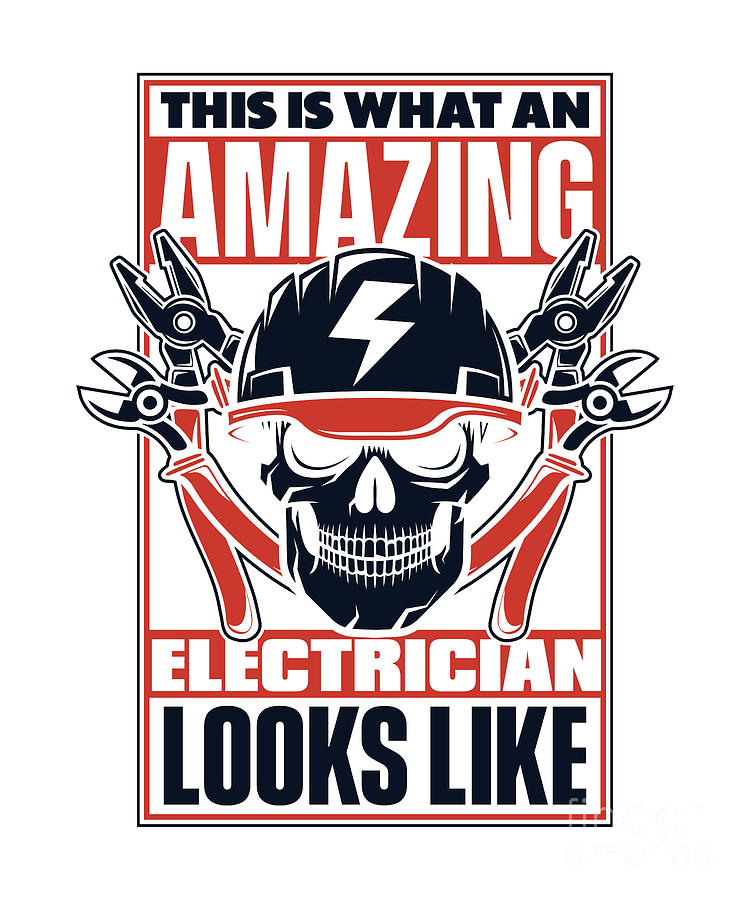 This Is What An Amazing Electrician Looks Like Electrician Digital Art ...