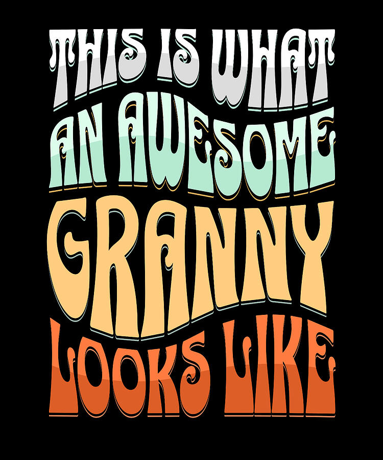 Sunset Digital Art - This is What an Awesome Granny Looks Like by Adi