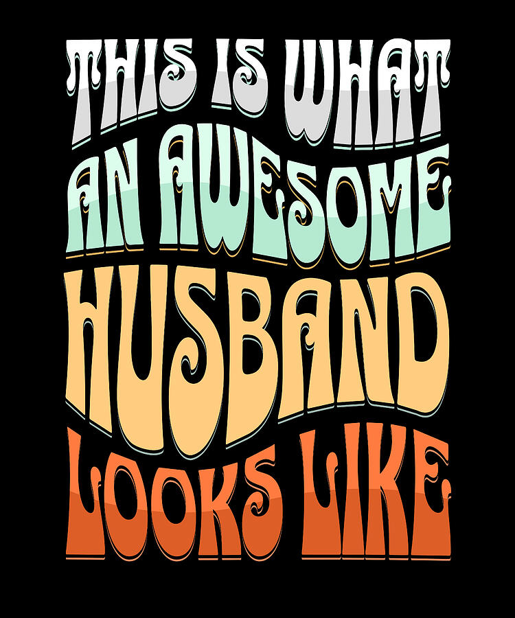 Sunset Digital Art - This is What an Awesome Husband Looks Like by Adi