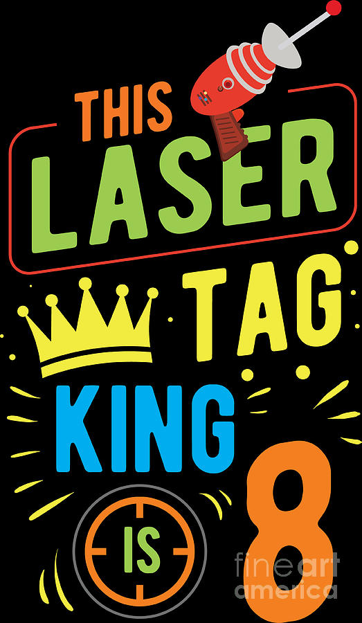 This Laser Tag King Is 8 8th Birthday Recreational Gift Digital Art by