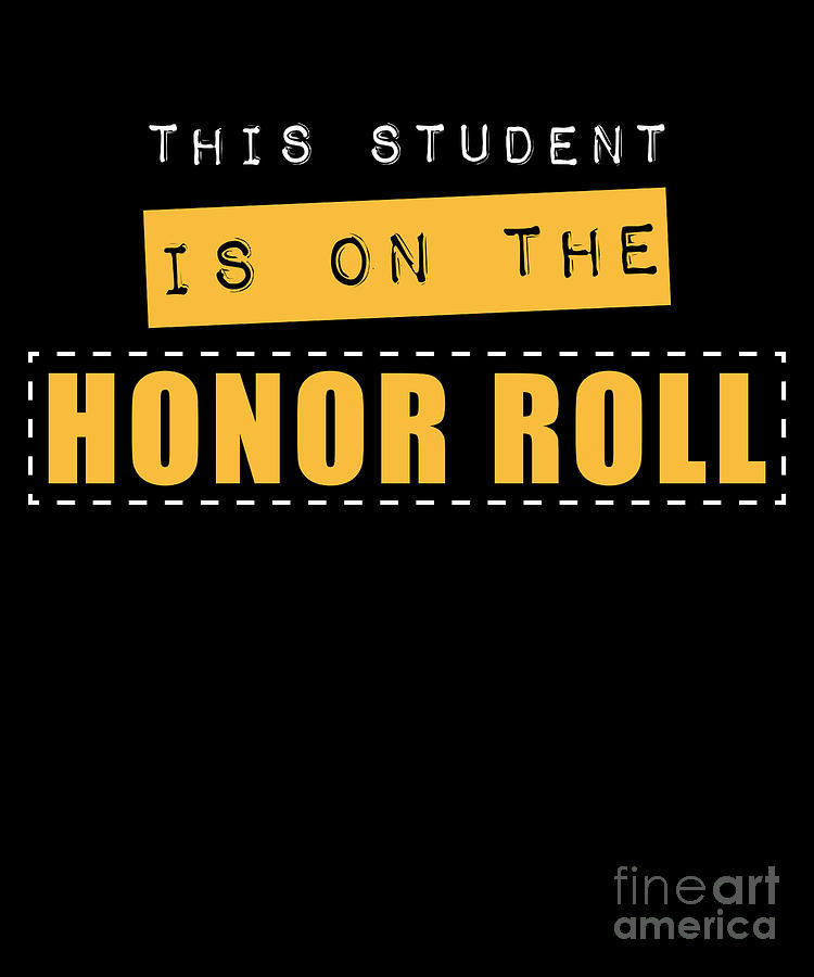 This Student Is On The Honor Roll Drawing by Noirty Designs - Pixels