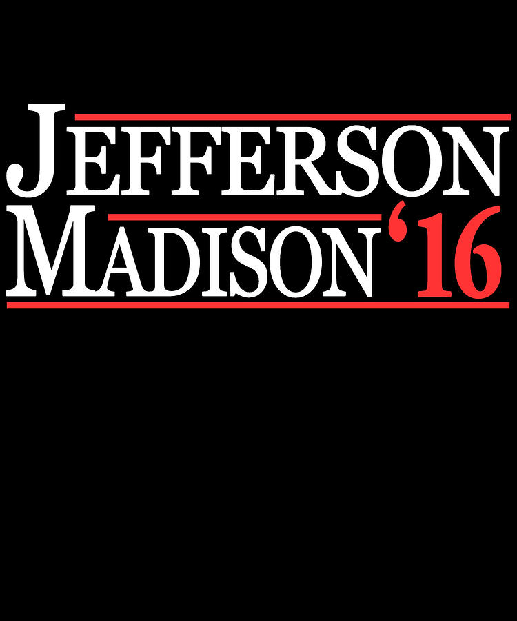 Thomas Jefferson And James Madison T-Shirt Digital Art by Flippin Sweet Gear
