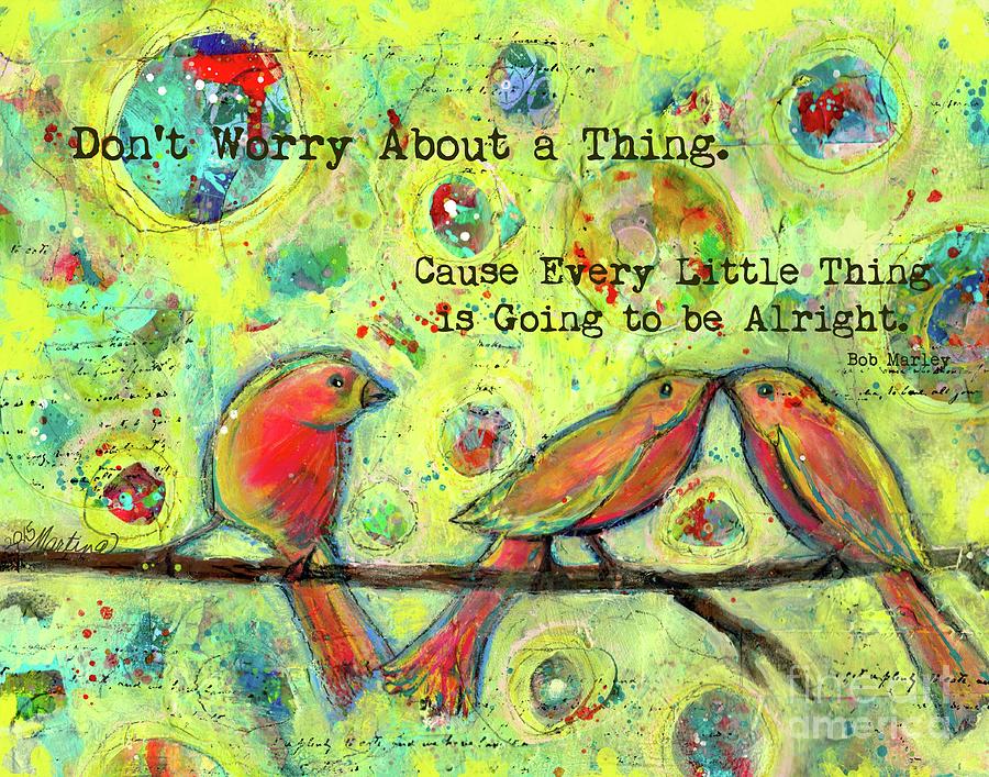 Inspirational Mixed Media - Three Little Birds by Martina Schmidt