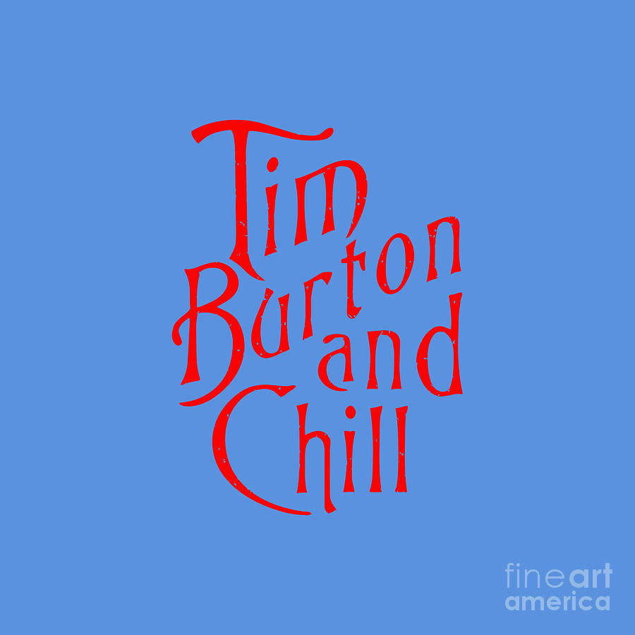 Tim Burton and Chill by Yuliana Hassanah