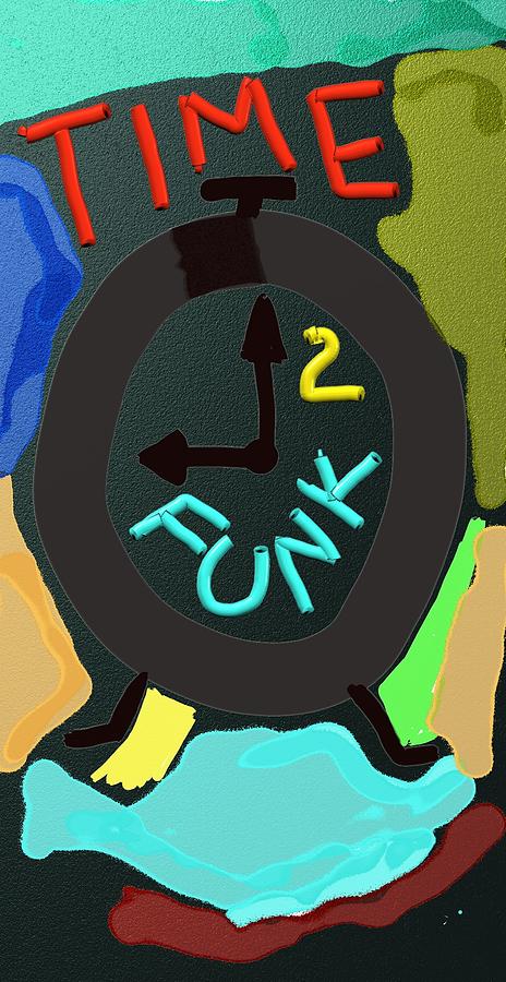 Time 2 Funk Digital Art by ToNY CaMM