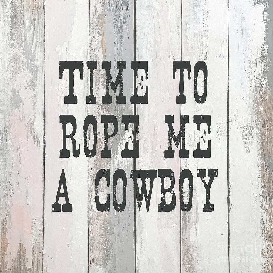 Time To Rope Me A Cowboy Painting by Tina LeCour Time To Rope Me A Cowboy Painting by Tina LeCour
