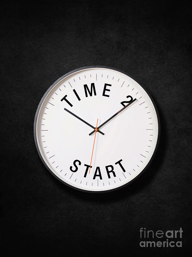 Time To Start Quote Art Clock Poster Design Digital Art By Gng Bros