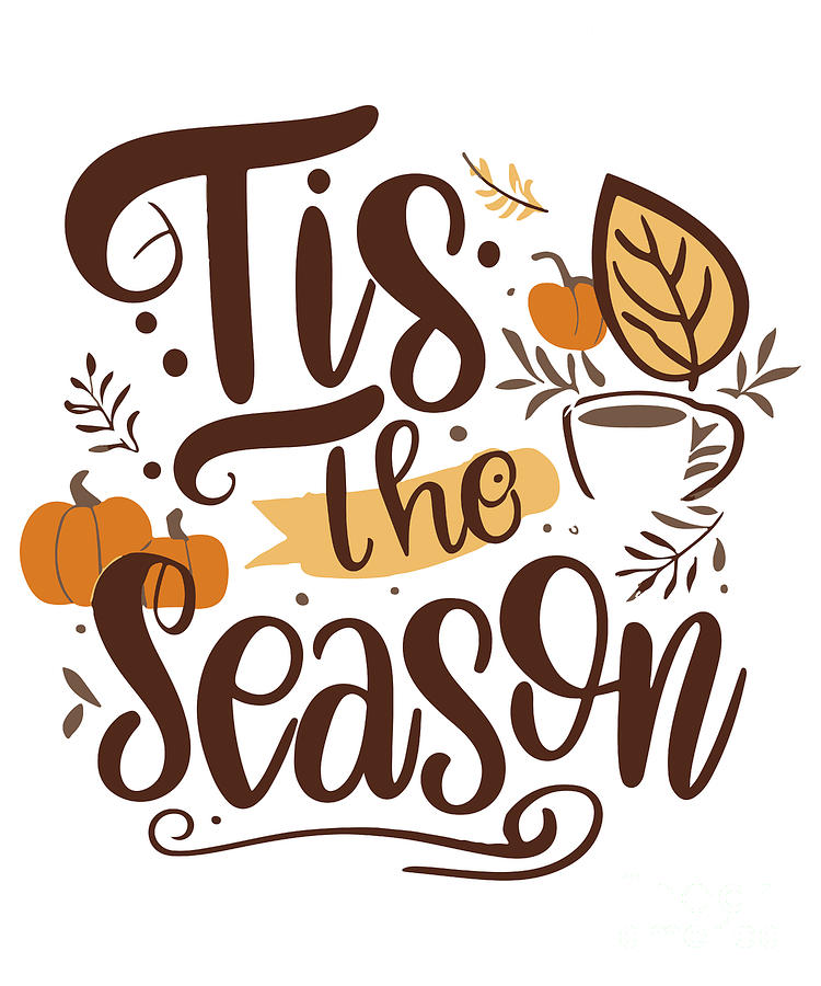Tis the Season Fall Autumn Digital Art by Flippin Sweet Gear