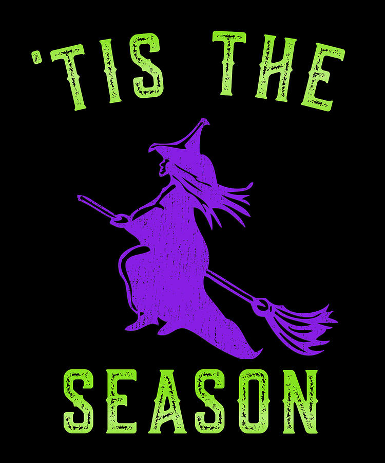 tis The Season Halloween Witch Digital Art by Flippin Sweet Gear