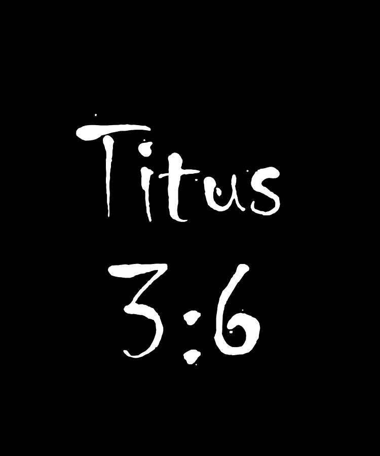 Titus 3 6 Bible Verse Title Digital Art by Vidddie Publyshd