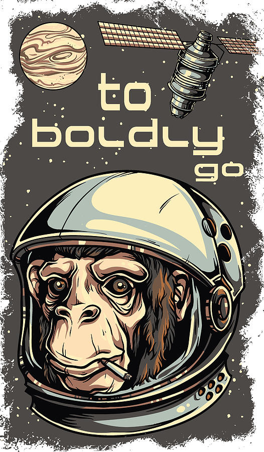 To Boldy To Go Chimp Astronaut Digital Art by Jacob Zelazny - Fine Art ...