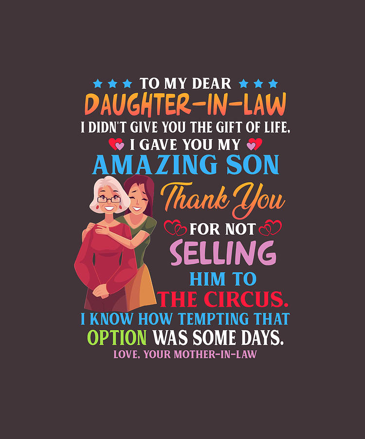 To My Dear Daughter-In-Law I Gave You My Amazing Son Funny Digital Art by  Felix - Pixels