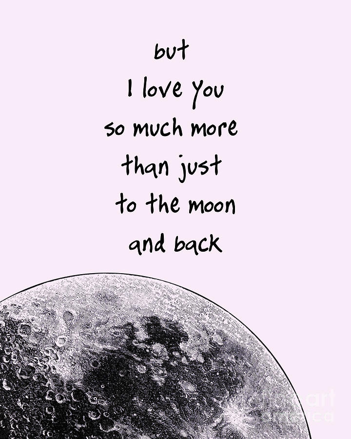 Vintage Mixed Media - To the moon and back love quote by Madame Memento