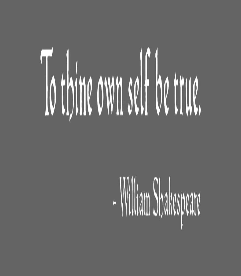 To Thine Own Self Be True William Shakespeare Hamlet Digital Art by ...