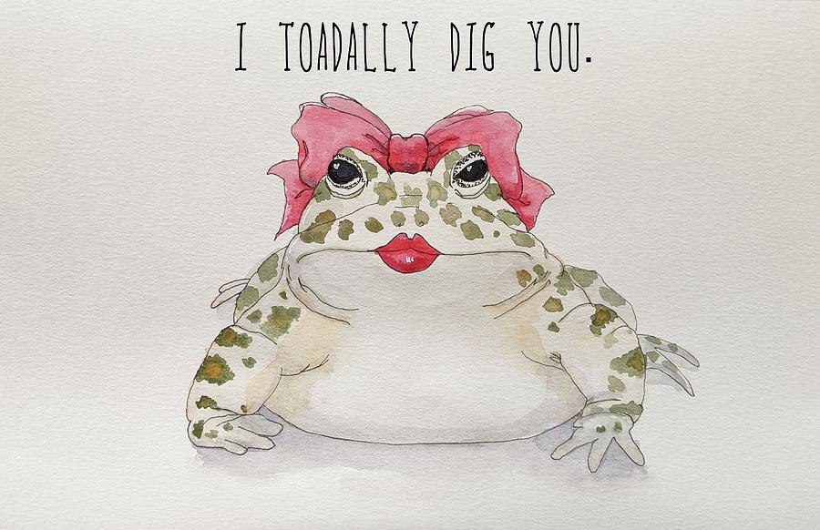 Toadally dig you Painting by Lisa Mutch
