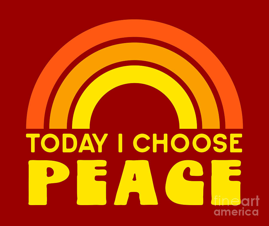 Inspirational Digital Art - Today I Choose Peace by Laura Ostrowski