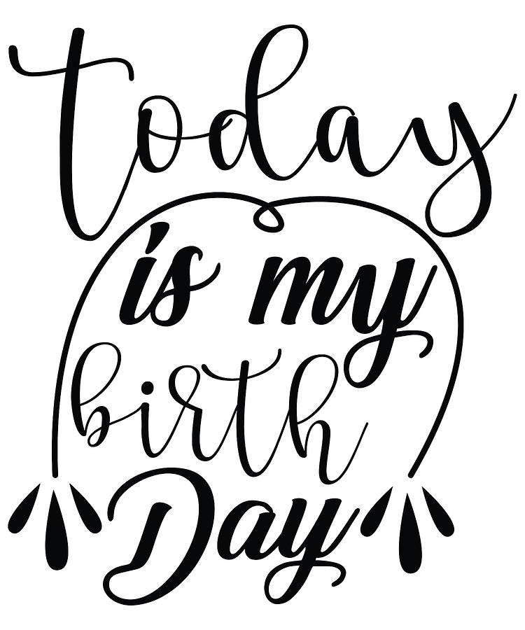 Today is my Birthday by Passion Loft Today is my Birthday by Passion Loft