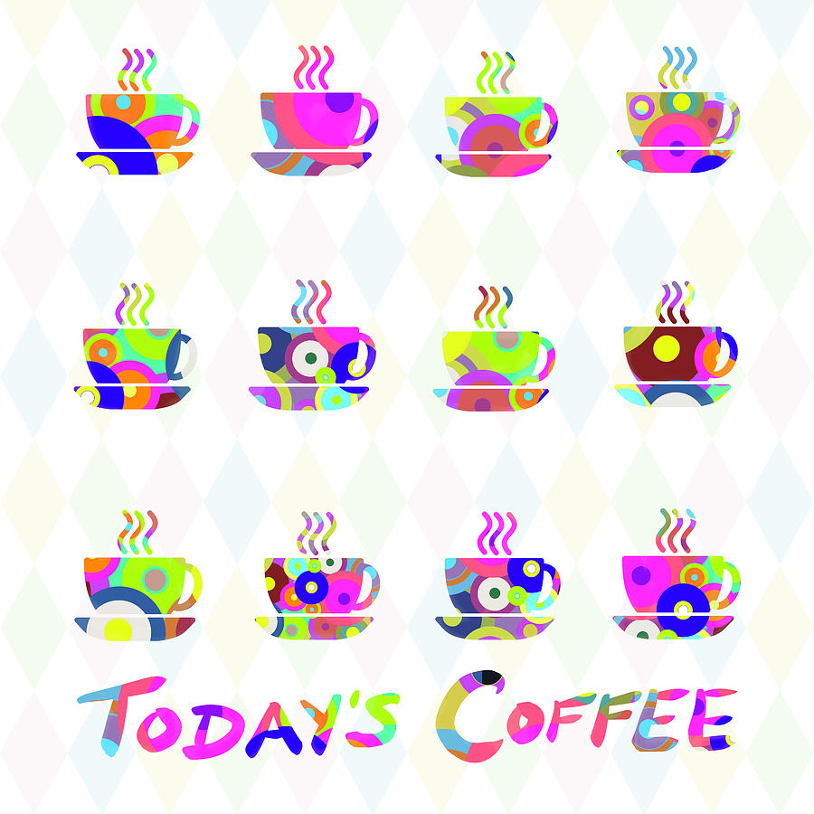 Todays Coffee Digital Art by Peggy Collins