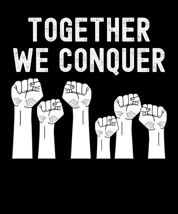 Together We Conquer Digital Art by Alberto Rodriguez - Fine Art America