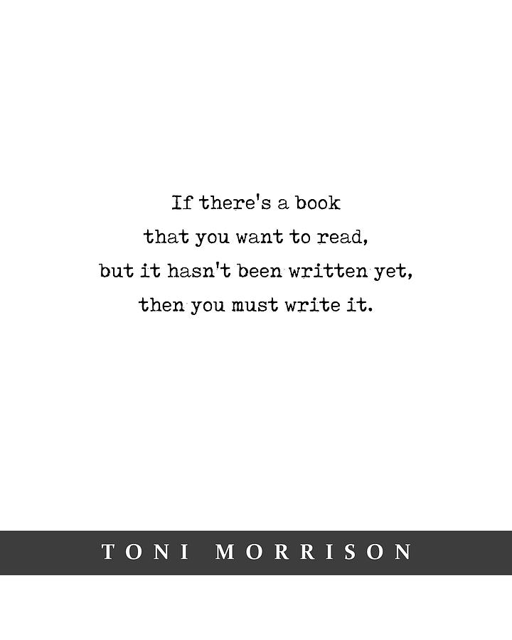 Toni Morrison - Quote Print - Minimal Literary Poster 01 Mixed Media by Studio Grafiikka